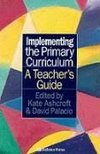 Ashcroft, K: Implementing the Primary Curriculum