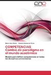 COMPETENCIAS   Cambio de paradigma en el mundo académico