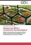 Síntesis de MTA y evaluación farmacológica