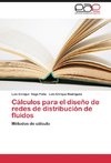 Cálculos para el diseño de redes de distribución de fluidos