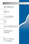 Robinson, B: Working with Children of Alcoholics