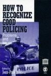 Brodeur, J: How To Recognize Good Policing