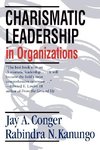 Conger, J: Charismatic Leadership in Organizations