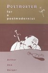 Postmortem for a Postmodernist