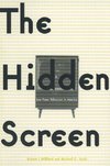 Hilliard, R: Hidden Screen: Low Power Television in America