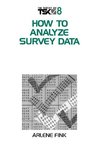 Fink, A: How to Analyze Survey Data