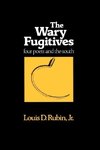 The Wary Fugitives