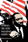 Symbols, the News Magazines, and Martin Luther King