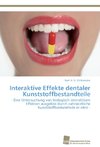 Interaktive Effekte dentaler Kunststoffbestandteile