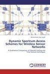 Dynamic Spectrum Access Schemes for Wireless Sensor Networks