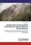 Systematic Conservation Planning for South Africa's Forest Biome: