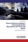 Power Reforms Analysis-Transcending the Boundaries of Time and Space