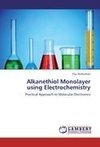 Alkanethiol Monolayer using Electrochemistry