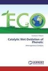 Catalytic Wet Oxidation of Phenols: