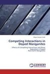 Competing Interactions in Doped Manganites