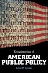 Encyclopedia of American Public Policy