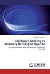 Electronic Banking vs Ordinary Banking In Uganda