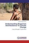 Understanding Responses And Resilience To Climate Change