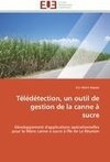 Télédétection, un outil de gestion de la canne à sucre