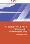 Contribution de c-IAP2 à l'oncogenèse - Modulation de TLR3