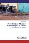 Poverty as an Abuse of Human Rights in Ghana