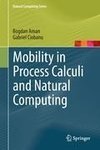 Mobility in Process Calculi and Natural Computing