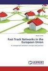 Fast Track Networks in the European Union