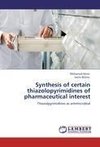 Synthesis of certain thiazolopyrimidines of pharmaceutical interest