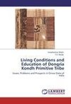 Living Conditions and Education of Dongria Kondh Primitive Tribe