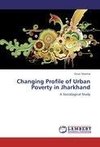 Changing Profile of Urban Poverty in Jharkhand