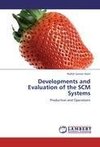 Developments and Evaluation of the SCM Systems