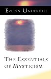 The Essentials of Mysticism and Other Essays