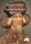 Geschichte Kaiser Sigmunds