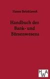 Handbuch des Bank- und Börsenwesens