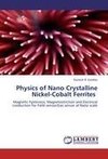 Physics of Nano Crystalline Nickel-Cobalt Ferrites