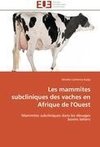 Les mammites subcliniques des vaches en Afrique de l'Ouest