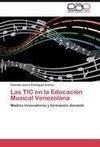 Las TIC en la Educación Musical Venezolana