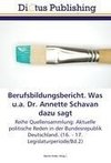 Berufsbildungsbericht. Was u.a. Dr. Annette Schavan dazu sagt