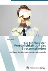 Der Einfluss der Persönlichkeit auf das Stressempfinden