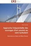 Approche fréquentielle des ouvrages d'art soumis au vent turbulent