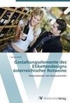 Gestaltungselemente des Etikettendesigns österreichischer Rotweine