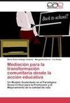 Mediación para la transformación comunitaria desde la acción educativa