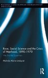 Lindquist, M: Race, Social Science and the Crisis of Manhood