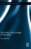 Rata, E: The Politics of Knowledge in Education