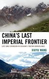 China's Last Imperial Frontier