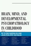 Brain, Mind, and Developmental Psychopathology in Childhood