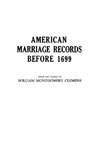 American Marriage Records Before 1699