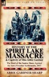 History of the Spirit Lake Massacre and Captivity of Miss Abbie Gardner