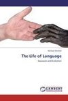 The Life of Language