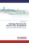 Heritage Planning for Khulna City, Bangladesh